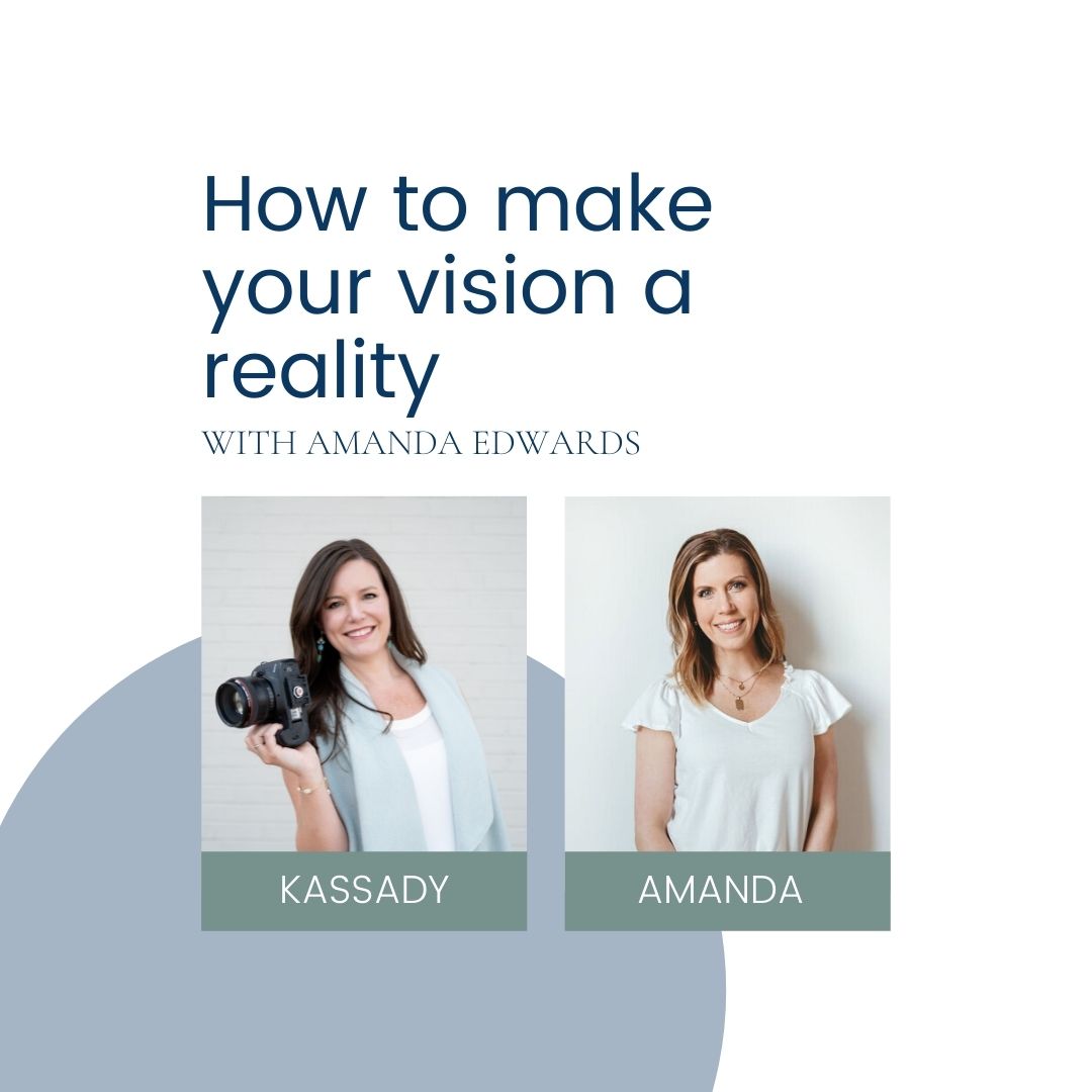 Graphic of Kassady Gibson and Amanda Edwards with text that says how to make your vision a reality