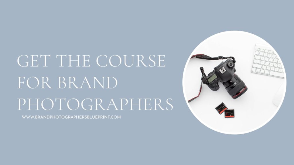 graphic that says get the course for brand photographers